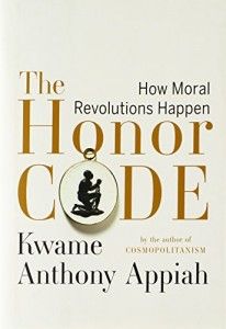The best books on Honour - The Honor Code by Kwame Anthony Appiah