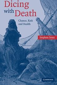 The best books on Statistics and Risk - Dicing with Death by Stephen Senn The best books on Statistics and Risk - Dicing with Death by Stephen Senn