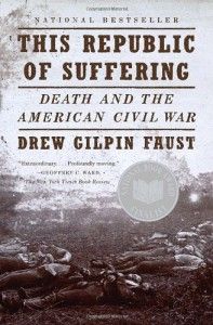 The best books on American History - This Republic of Suffering: Death and the American Civil War by Drew Gilpin Faust