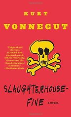 The best books on Time and Eternity - Slaughterhouse Five by Kurt Vonnegut