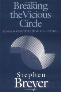 Stephen Breyer on his Intellectual Influences - Breaking the Vicious Circle by Stephen Breyer