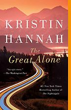 The Great Alone by Kristin Hannah The Great Alone by Kristin Hannah