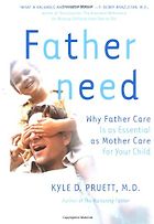 The best books on Fatherhood - Fatherneed by Kyle Pruett