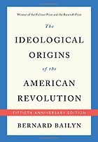 The Best Books on the American Revolution - The Ideological Origins of the American Revolution by Bernard Bailyn