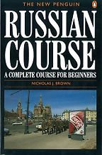 Learning Russian Books - The New Penguin Russian Course: A Complete Course for Beginners by Nicholas J. Brown
