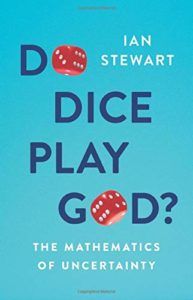The Best Math Books of 2019 - Do Dice Play God?: The Mathematics of Uncertainty by Ian Stewart