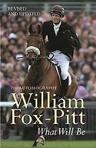 The best books on The Equestrian Life - What Will Be by William Fox-Pitt