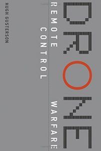The best books on Drone Warfare - Drone: Remote Control Warfare by Hugh Gusterson