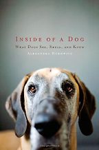 Inside of a Dog by Alexandra Horowitz Inside of a Dog by Alexandra Horowitz