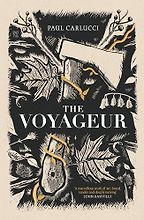The Voyageur by Paul Carlucci The Voyageur by Paul Carlucci