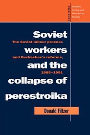 The best books on Soviet Law - Soviet Workers and the Collapse of Perestroika by Donald Filtzer The best books on Soviet Law - Soviet Workers and the Collapse of Perestroika by Donald Filtzer