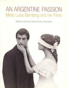 The Best Latin American Novels - An Argentine Passion by John King & John King (editor)