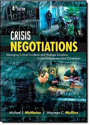 Crisis Negotiations by Michael J McMains and Wayman C Mullins Crisis Negotiations by Michael J McMains and Wayman C Mullins