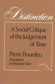 The best books on Consumption and the Environment - Distinction by Pierre Bourdieu