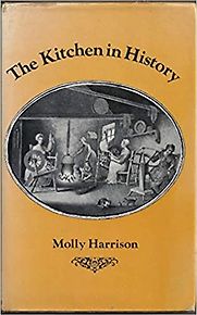 The Kitchen in History by Molly Harrison