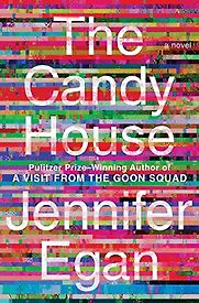The Candy House: A Novel by Jennifer Egan