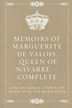 The best books on Memoirs of Dauntless Daughters - The Memoirs Of Marguerite De Valois by Marguerite De Valois