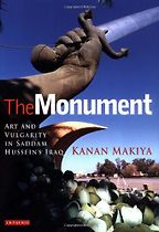 The Monument by Kanan Makiya The Monument by Kanan Makiya