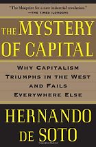 The best books on Failed States - The Mystery of Capital by Hernando De Soto