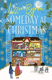Someday at Christmas by Lizzie Byron Someday at Christmas by Lizzie Byron