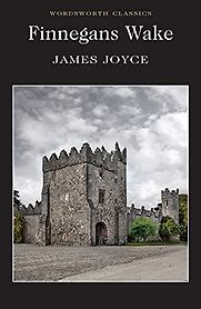 Finnegans Wake by James Joyce Finnegans Wake by James Joyce