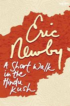 The Best Books by Foreigners on Afghanistan - A Short Walk in the Hindu Kush by Eric Newby
