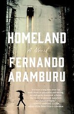 Long Novels - Homeland (Patria) by Fernando Aramburu and Alfred MacAdam (translator) Long Novels - Homeland (Patria) by Fernando Aramburu and Alfred MacAdam (translator)