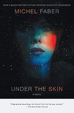 The Best Sci-Fi Horror Books - Under the Skin by Michel Faber The Best Sci-Fi Horror Books - Under the Skin by Michel Faber