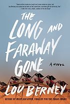 The Best Contemporary Mystery Books - The Long and Faraway Gone: A Novel by Lou Berney