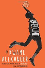 Rebound by Kwame Alexander Rebound by Kwame Alexander