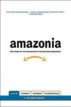 Amazonia: Five Years at the Epicenter of the Dot.Com Juggernaut by James Marcus