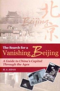 The best books on China - The Search for a Vanishing Beijing by M A Aldrich