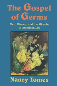 Best History of Medicine Books - The Gospel of Germs by Nancy Tomes