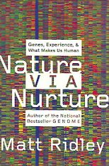 The best books on Technology and Optimism - Nature Via Nurture by Matt Ridley