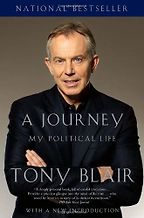 The best books on The World Since 1978 - A Journey: My Political Life by Tony Blair The best books on The World Since 1978 - A Journey: My Political Life by Tony Blair