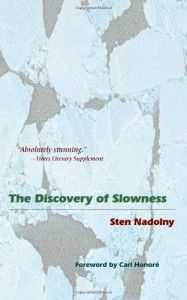 The best books on Slow Living - The Discovery of Slowness by Sten Nadolny