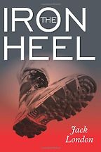 The best books on Dystopia and Utopia - The Iron Heel by Jack London