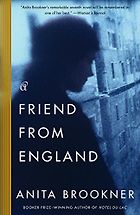 The best books on Friendship - A Friend from England by Anita Brookner