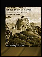 Theravada Buddhism and the British Encounter by Elizabeth Harris Theravada Buddhism and the British Encounter by Elizabeth Harris