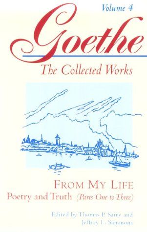 From My Life: Poetry and Truth by Johann Wolfgang von Goethe