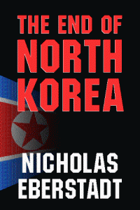 The best books on North Korea - The End of North Korea by Nicholas Eberstadt