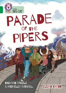 Traveller Books for Kids - Parade of the Pipers Richard O'Neill, Michelle Russell, Elijah Vardo (illustrator)