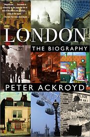 London: The Biography by Peter Ackroyd