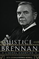 The best books on US Supreme Court Justices - Justice Brennan by Seth Stern and Stephen Wermiel