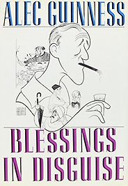 Five Diaries and Autobiographies - Blessings in Disguise by Alec Guinness Five Diaries and Autobiographies - Blessings in Disguise by Alec Guinness