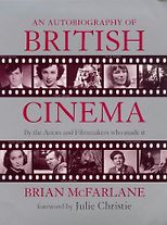 The best books on British Cinema - An Autobiography of British Cinema by Brian McFarlane
