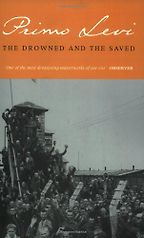 The Drowned and the Saved by Primo Levi The Drowned and the Saved by Primo Levi