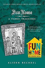 Fun Home by Alison Bechdel Fun Home by Alison Bechdel