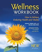 The best books on Wellness - The New Wellness Workbook: How to Achieve Enduring Health and Vitality by John Travis