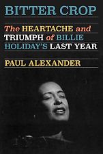 The Best Biography & Memoir Audiobooks of 2024 - Bitter Crop: The Heartache and Triumph of Billie Holiday's Last Year by Paul Alexander The Best Biography & Memoir Audiobooks of 2024 - Bitter Crop: The Heartache and Triumph of Billie Holiday's Last Year by Paul Alexander